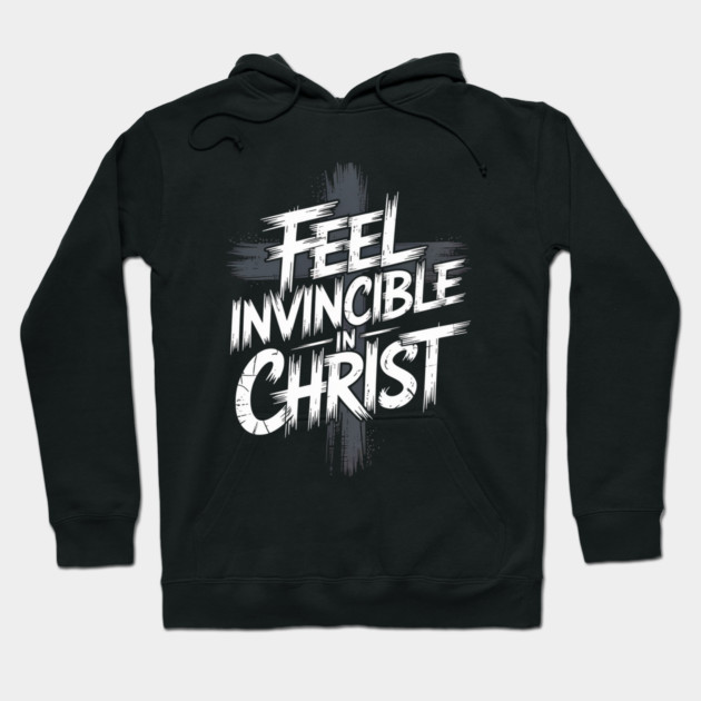 Black hoodie with "Feel Invincible in Christ" text, casual style, cotton material, perfect for everyday wear.