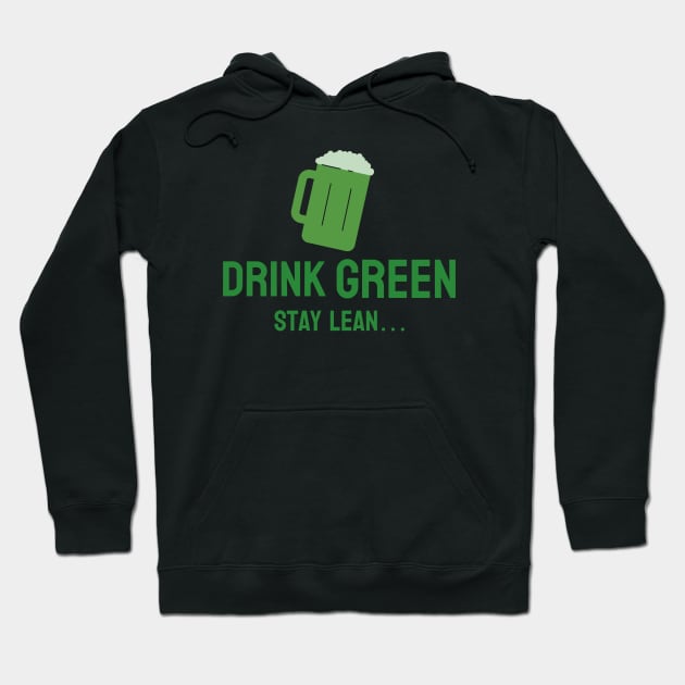 Black hoodie with green "Drink Green Stay Lean" graphic, casual style, perfect for everyday wear.