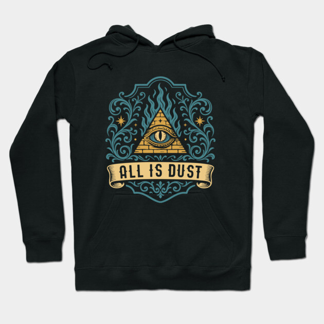 Black hoodie with eye pyramid design and "All Is Dust" text, made of cotton, ideal for casual wear.
