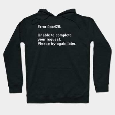 System Error 420 - Nerdy, Funny, Sarcastic T-shirt - Programmer, Coding Hoodie by StudioGrafiikka