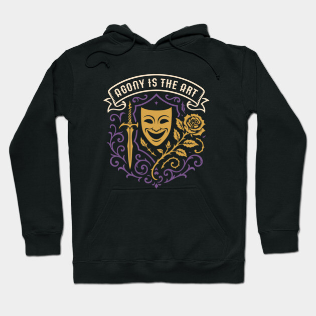 Black hoodie with "Agony is the Art" design, featuring a mask, sword, and rose in purple and gold. Casual wear.