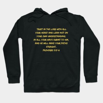 Bible Verse Proverbs 3:5-6 Hoodie by Prayingwarrior