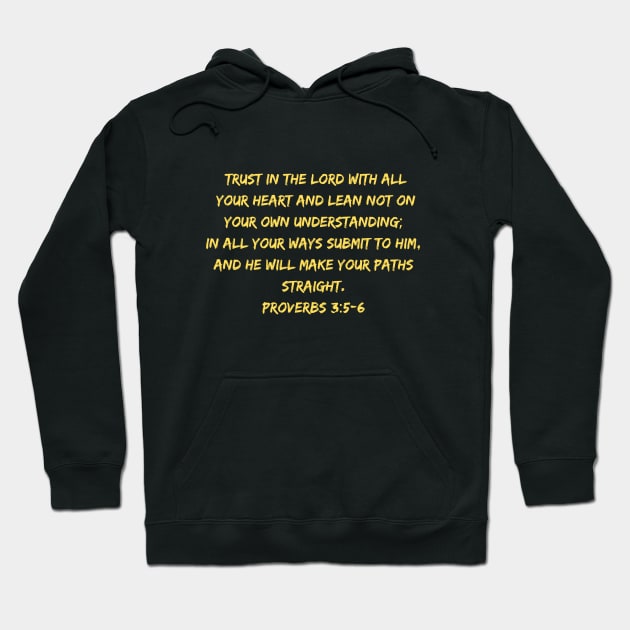 Black hoodie with yellow Bible quote, Proverbs 3:5-6, front print. Cozy cotton material, perfect for casual wear.