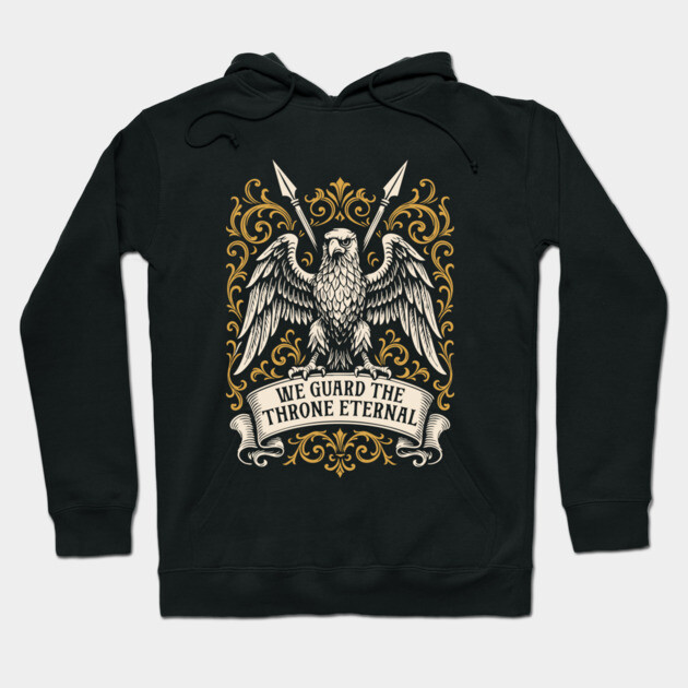Black hoodie with gold and white eagle design, "We Guard The Throne Eternal" text, perfect for casual wear.