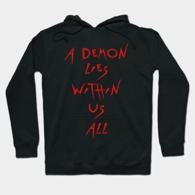 Black hoodie with bold red lettering, "A Demon Lies Within Us All," featuring a casual style for everyday wear.