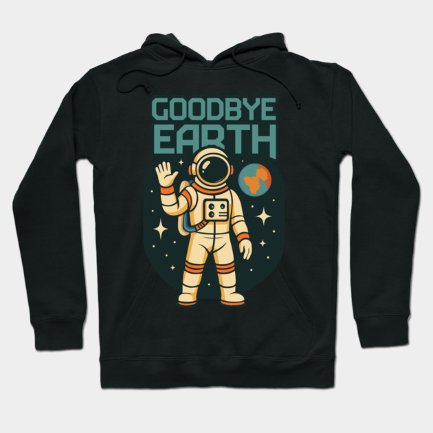 Spaceman Waving Farewell to Planet Earth Graphic. Hoodie by art object