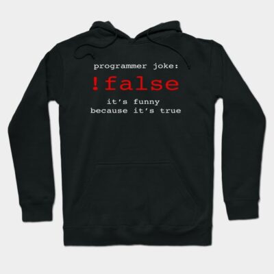 Black hoodie with white and red text, featuring a programmer joke. Ideal for casual wear and tech enthusiasts.