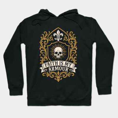 Black hoodie with gold ornate skull design and "Faith is My Armour" text, perfect for casual wear. Cotton blend material.
