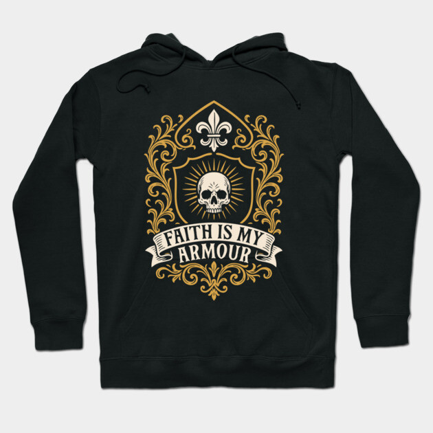 Black hoodie with gold ornate skull design and "Faith is My Armour" text, perfect for casual wear. Cotton blend material.