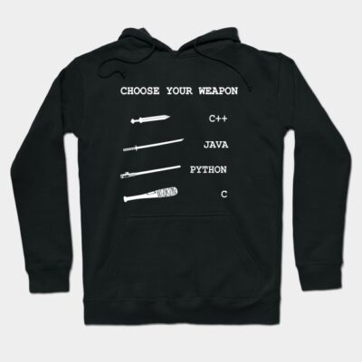 Black hoodie with "Choose Your Weapon" text and programming languages graphic in white. Casual and stylish design.