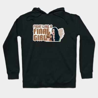 Black hoodie with "Fight Like a Final Girl" graphic, comfortable fit, casual wear, cotton blend material.