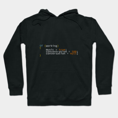 Developers Funny Joke | Programming And Coding | If Working Music Concentration Conversation T-Shirt Hoodie by ohsheep