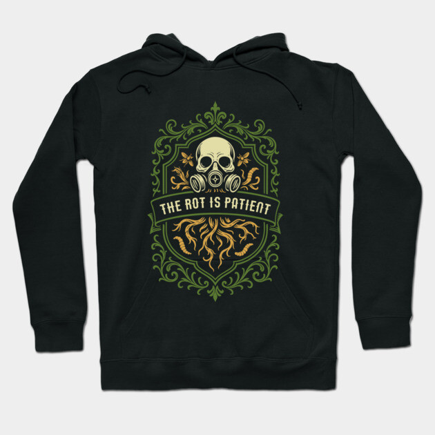 Black hoodie with skull and roots graphic, "The Rot Is Patient" text, gothic style, cotton material, casual wear.