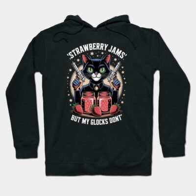 Black hoodie with cat and strawberry jar graphic, text reads "Strawberry Jams But My Glocks Don't," casual wear.
