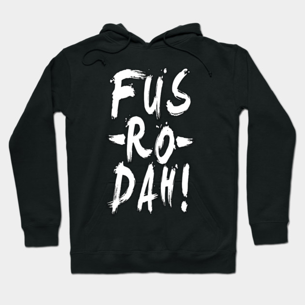 FUS RO DAH Hoodie by MarceloMoretti90