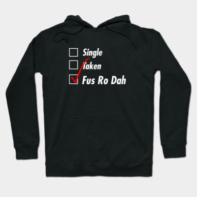 Single Taken Fus Ro Dsh Hoodie by TeEmporium