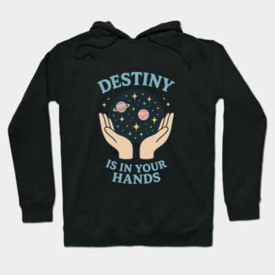 Black hoodie with "Destiny is in Your Hands" graphic, featuring space theme design. Ideal for casual wear. Cotton blend.