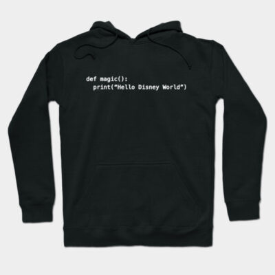 Black hoodie with "def magic(): print('Hello Disney World')" text. Casual, comfortable cotton blend for everyday wear.