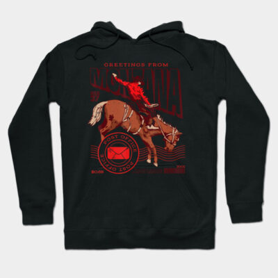 Black hoodie with "Greetings from Montana" design, featuring a red and brown rodeo graphic.