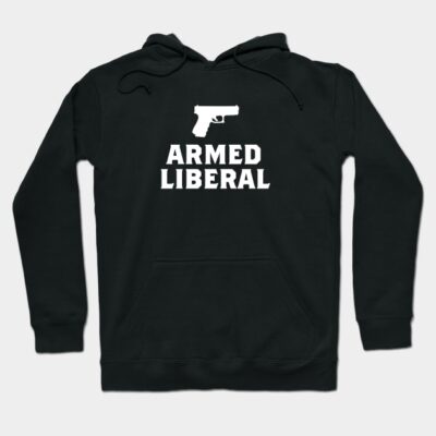 Black hoodie with "Armed Liberal" text and gun graphic, casual style, cotton blend, front pocket, unisex.