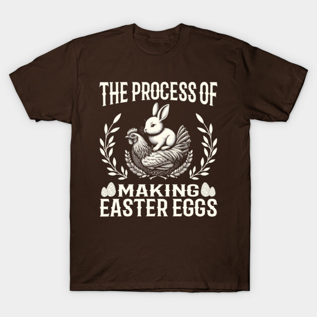 Brown t-shirt with "The Process of Making Easter Eggs" text and rabbit design, perfect for Easter celebrations.